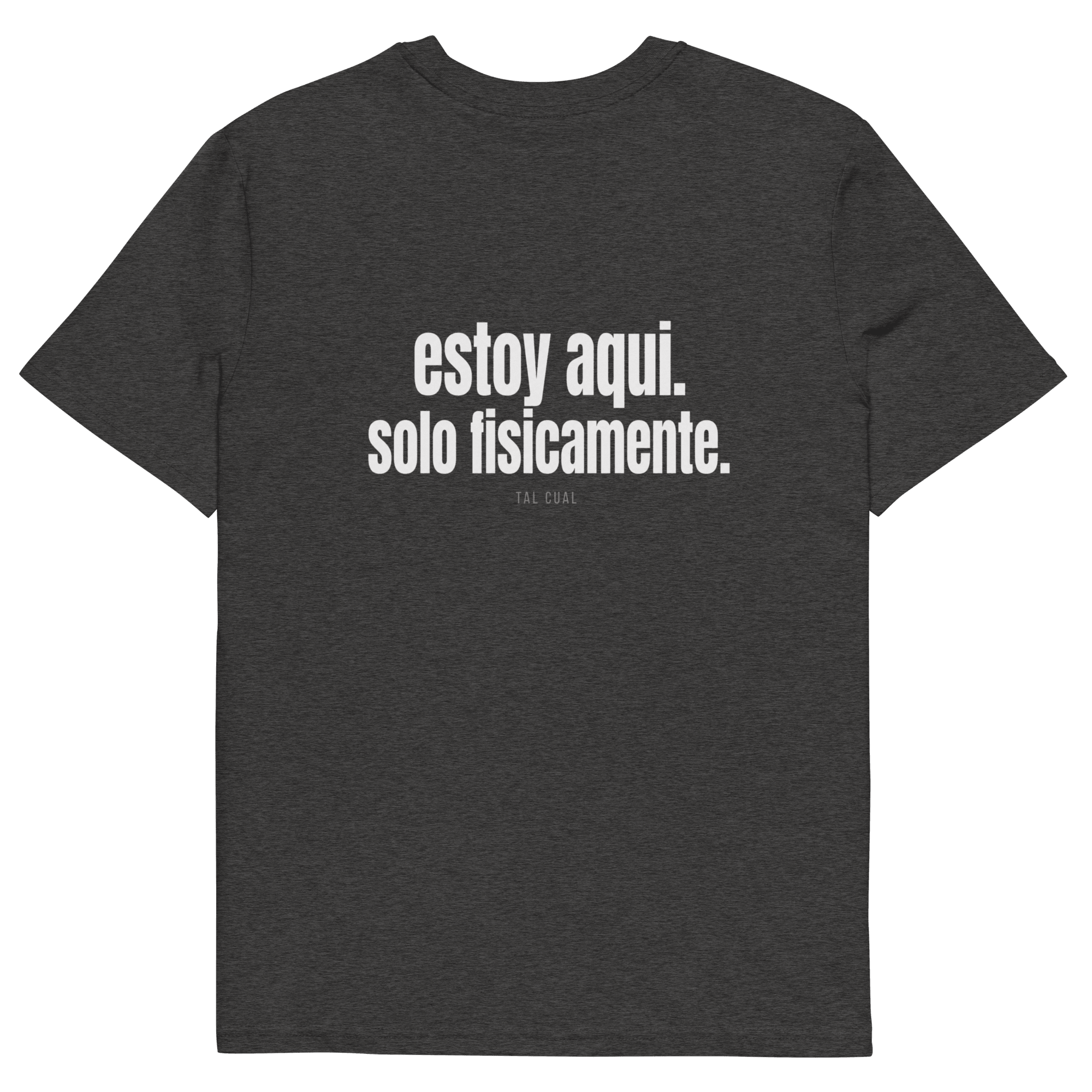 Estoy aquí. Solo físicamente. - TAL CUAL