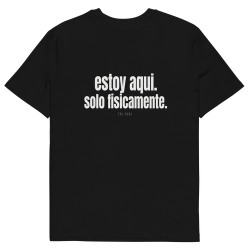 Estoy aquí. Solo físicamente. - TAL CUAL