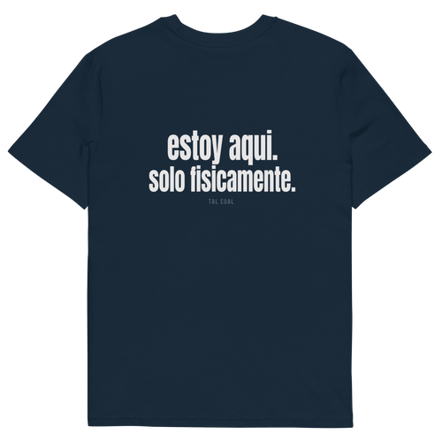 Estoy aquí. Solo físicamente. - TAL CUAL
