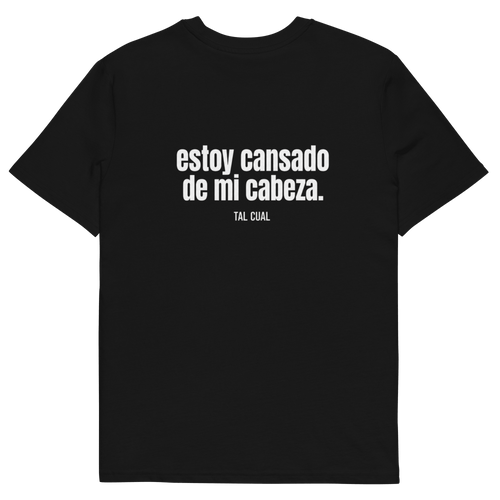 Estoy cansado de mi cabeza. - TAL CUAL