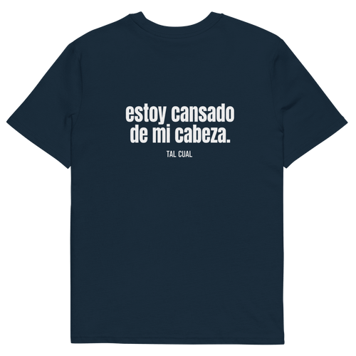 Estoy cansado de mi cabeza. - TAL CUAL