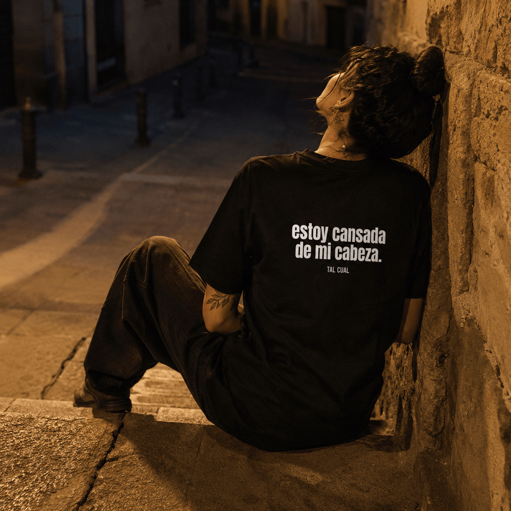 Estoy cansado de mi cabeza. - TAL CUAL
