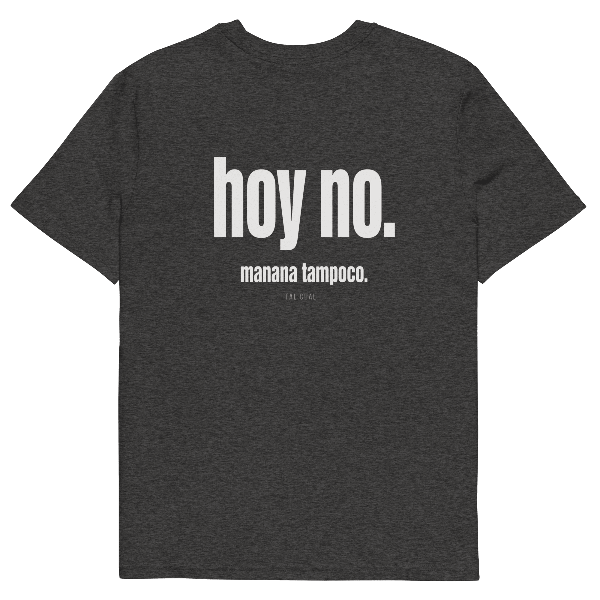 Hoy no. Mañana tampoco. - TAL CUAL