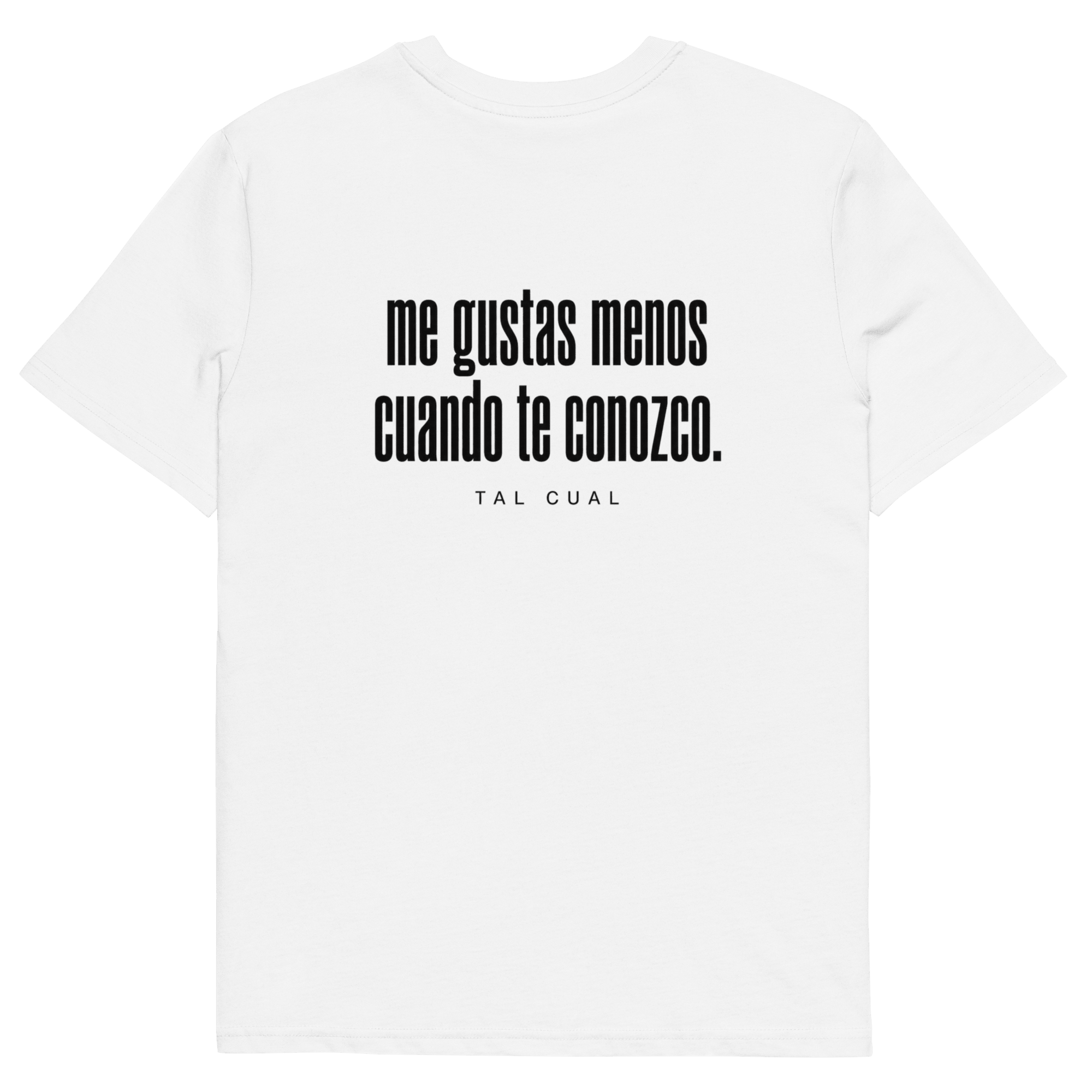 Me gustas menos cuando te conozco. - TAL CUAL