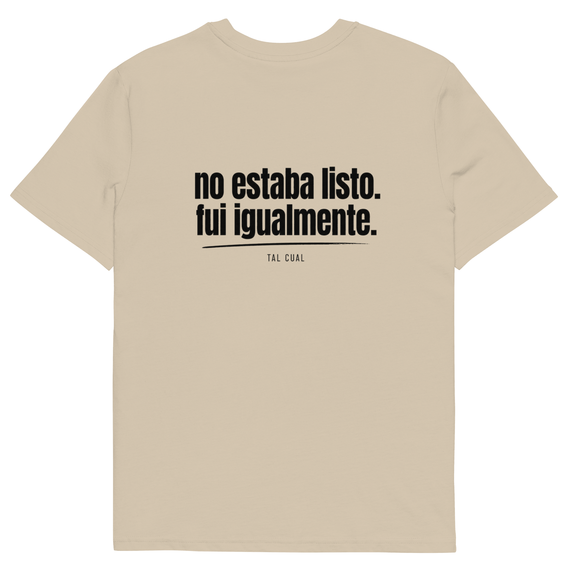 No estaba listo. Fui igualmente. - TAL CUAL
