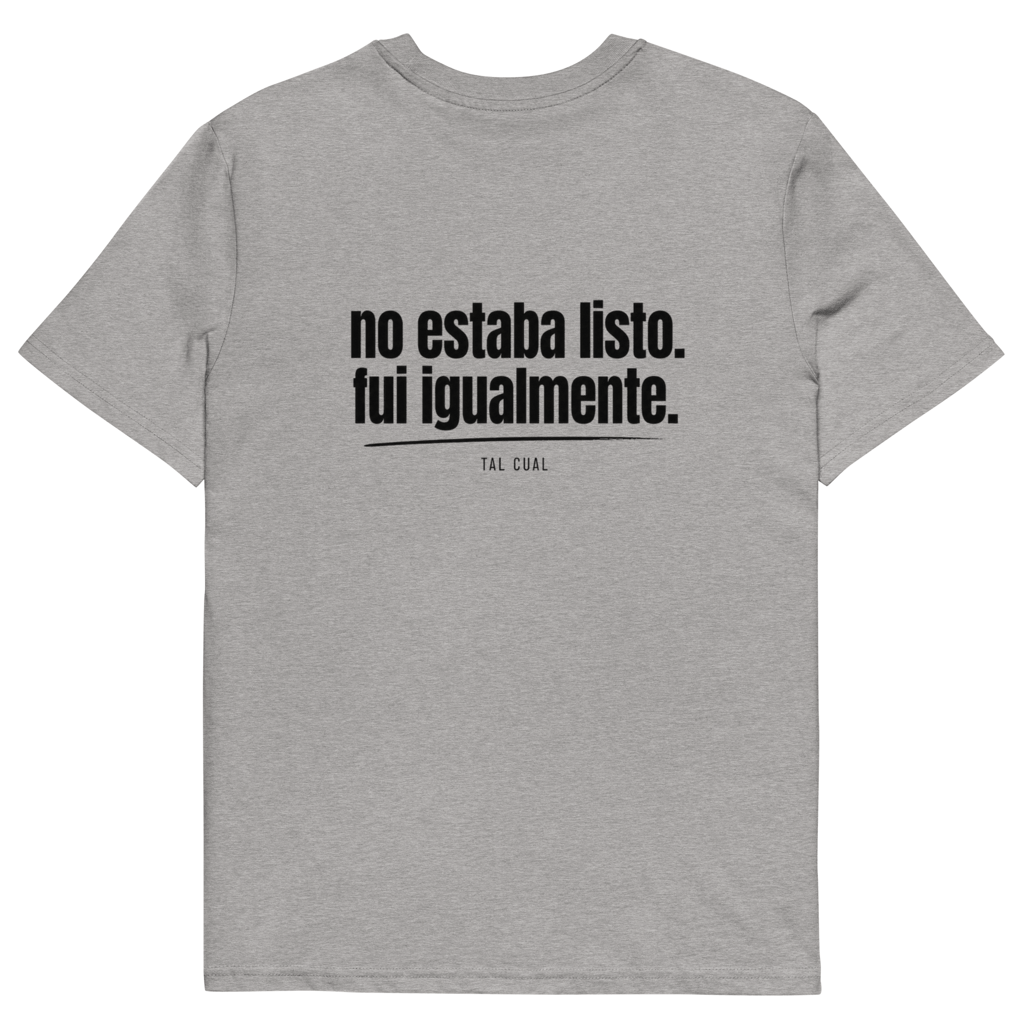 No estaba listo. Fui igualmente. - TAL CUAL