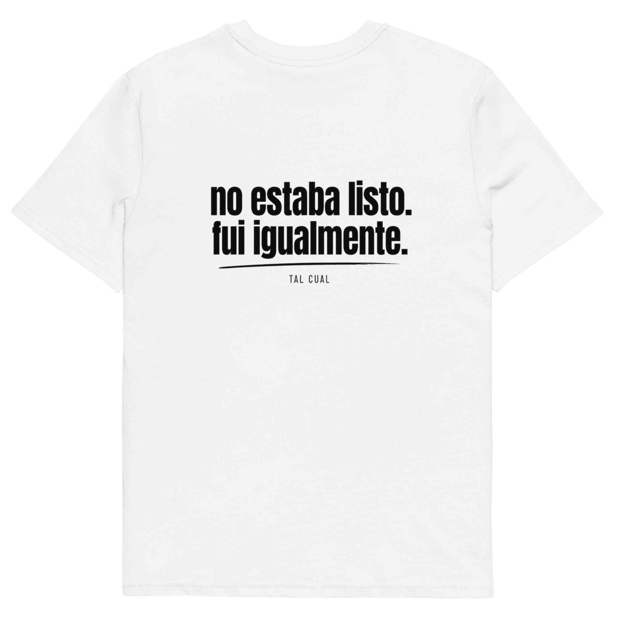 No estaba listo. Fui igualmente. - TAL CUAL
