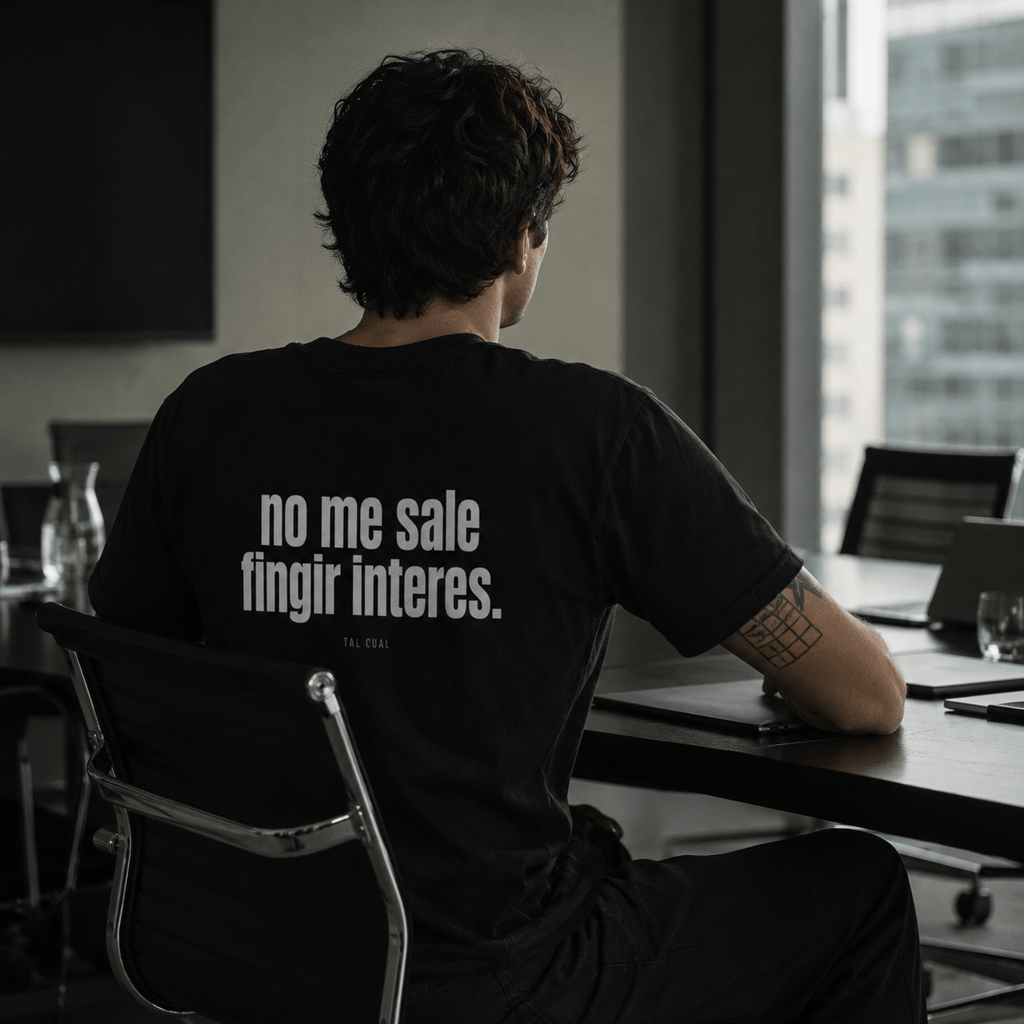 No me sale fingir interés. - TAL CUAL