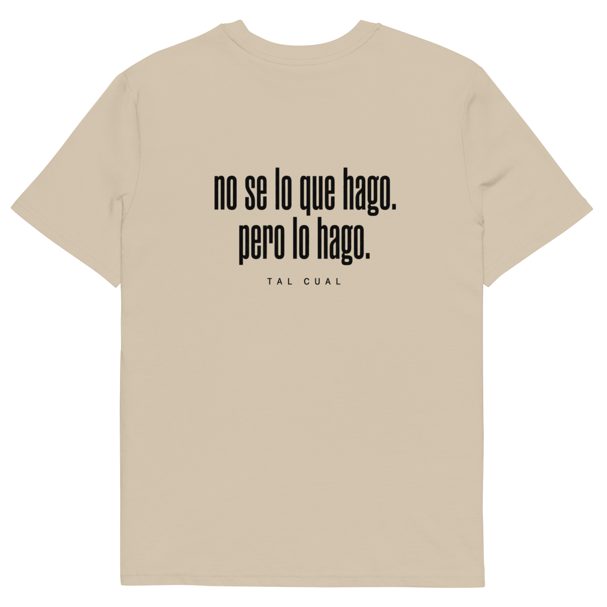 No sé lo que hago. Pero lo hago. - TAL CUAL