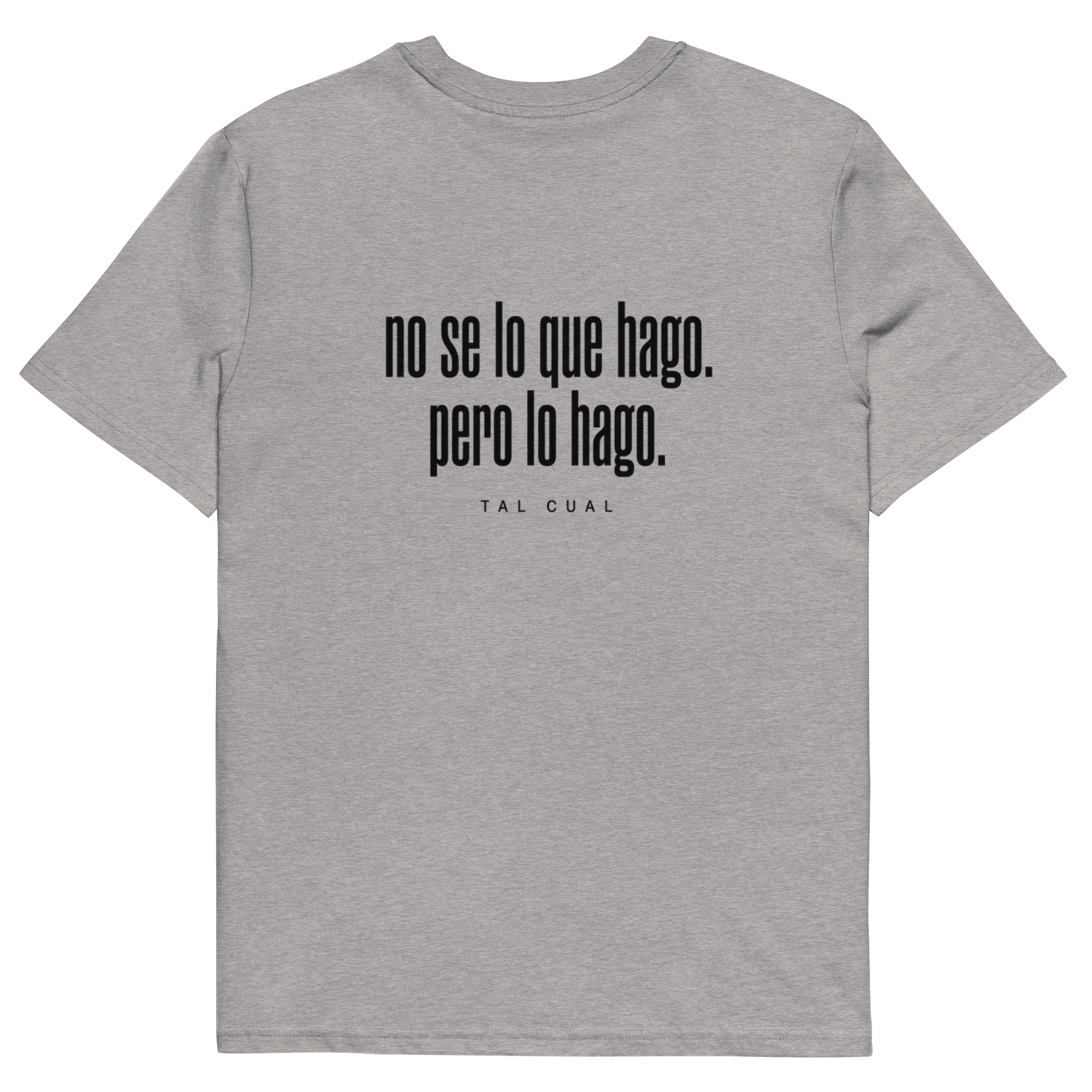 No sé lo que hago. Pero lo hago. - TAL CUAL