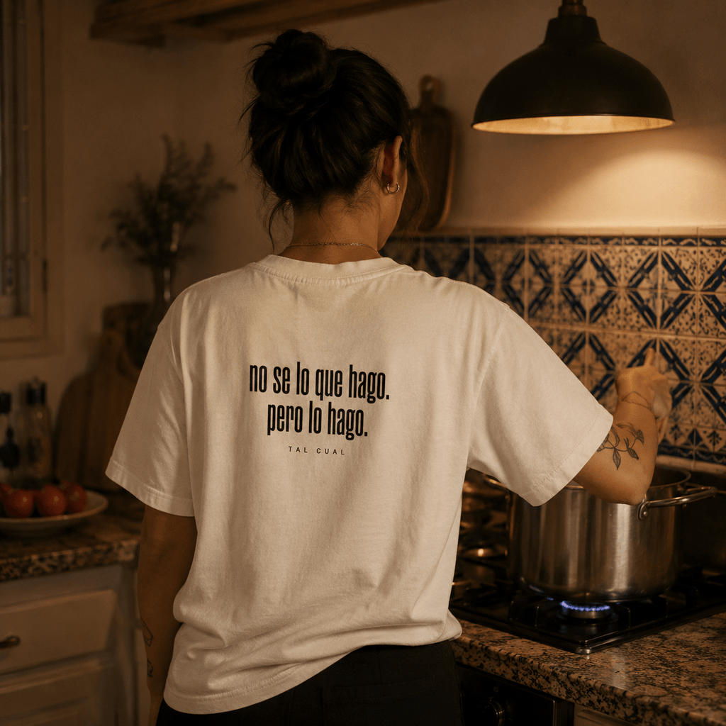 No sé lo que hago. Pero lo hago. - TAL CUAL