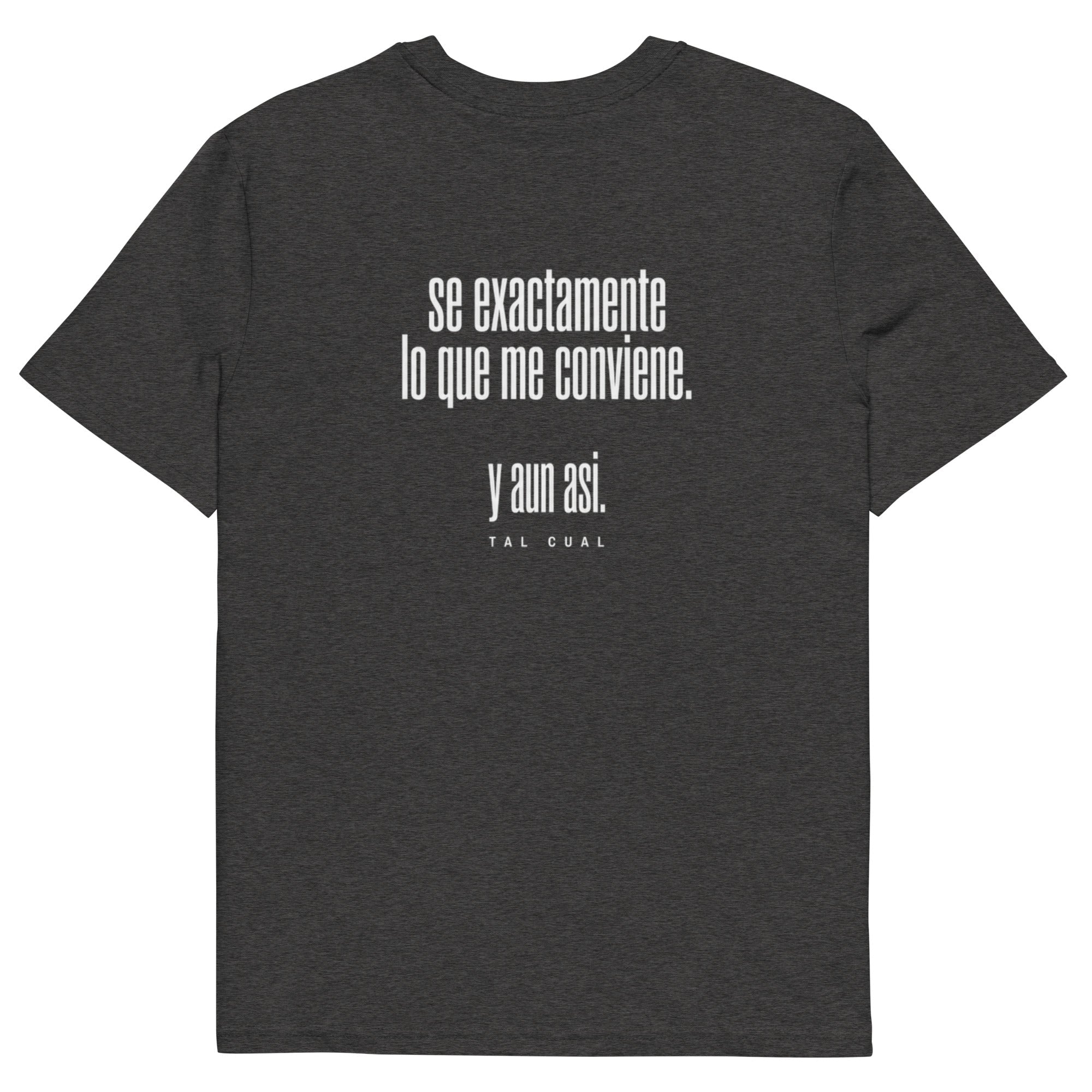 Sé exactamente lo que me conviene. Y aun así. - TAL CUAL
