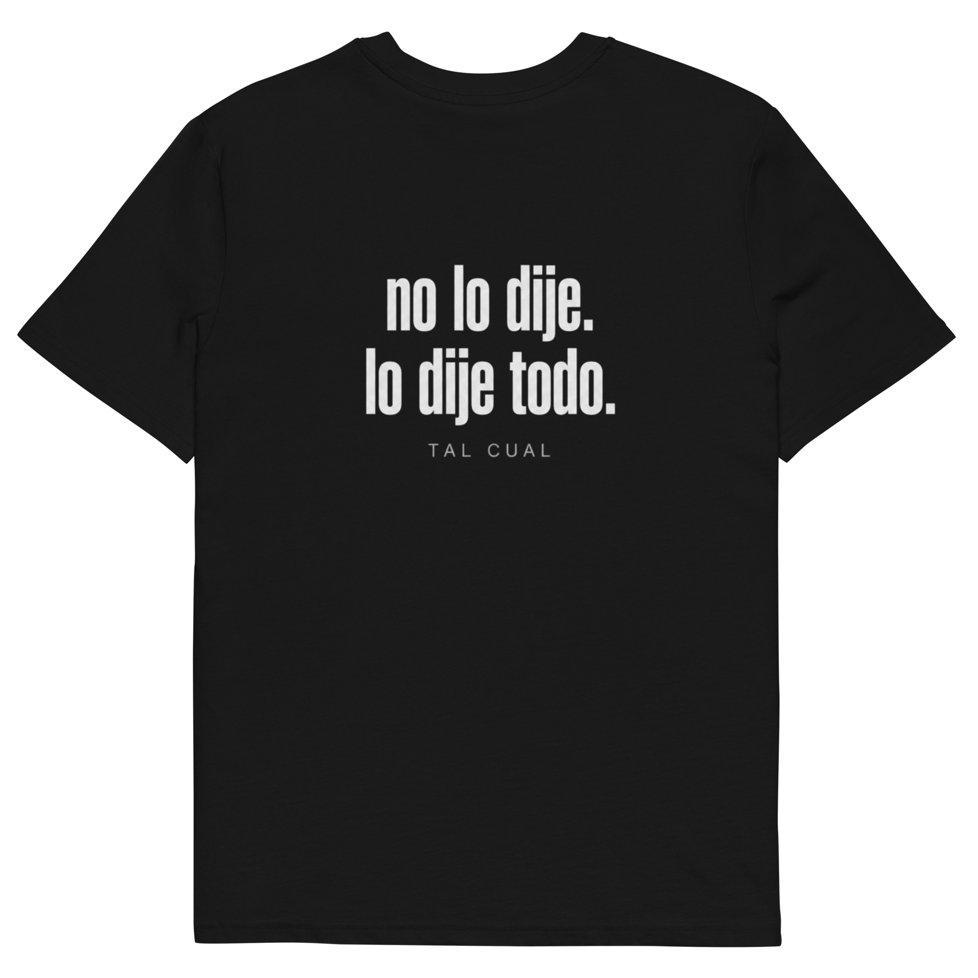 Camiseta TAL CUAL 'No lo dije. Lo dije todo.' — algodón orgánico. Vista delantera.
