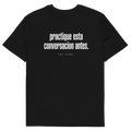 Camiseta TAL CUAL 'Practicé esta conversación antes' — algodón orgánico. Vista delantera.