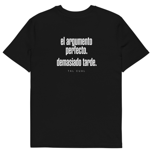 Camiseta TAL CUAL 'El argumento perfecto. Demasiado tarde.' — algodón orgánico. Vista delantera.