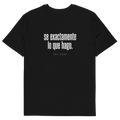 Camiseta TAL CUAL 'Sé exactamente lo que hago' — algodón orgánico. Vista delantera.
