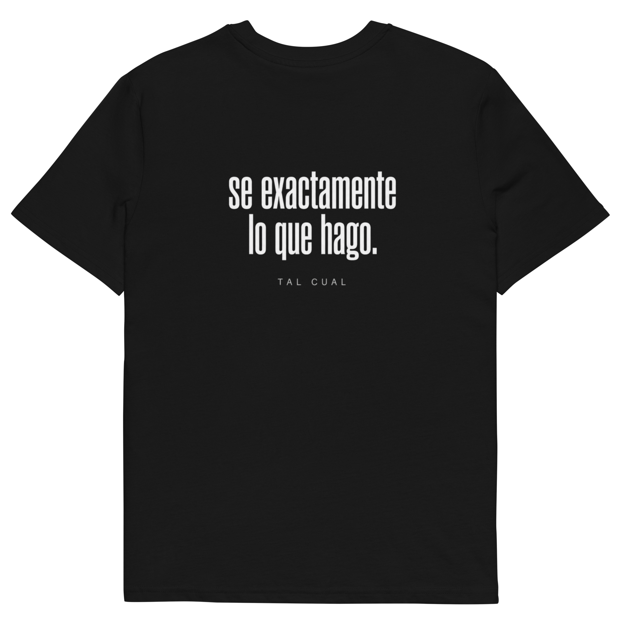 Camiseta TAL CUAL 'Sé exactamente lo que hago' — algodón orgánico. Vista delantera.