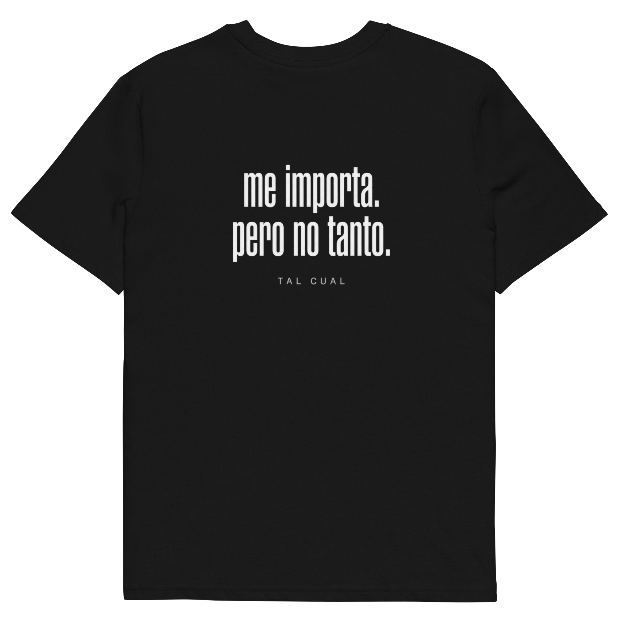 Camiseta TAL CUAL 'Me importa. Pero no tanto.' — algodón orgánico. Vista delantera.