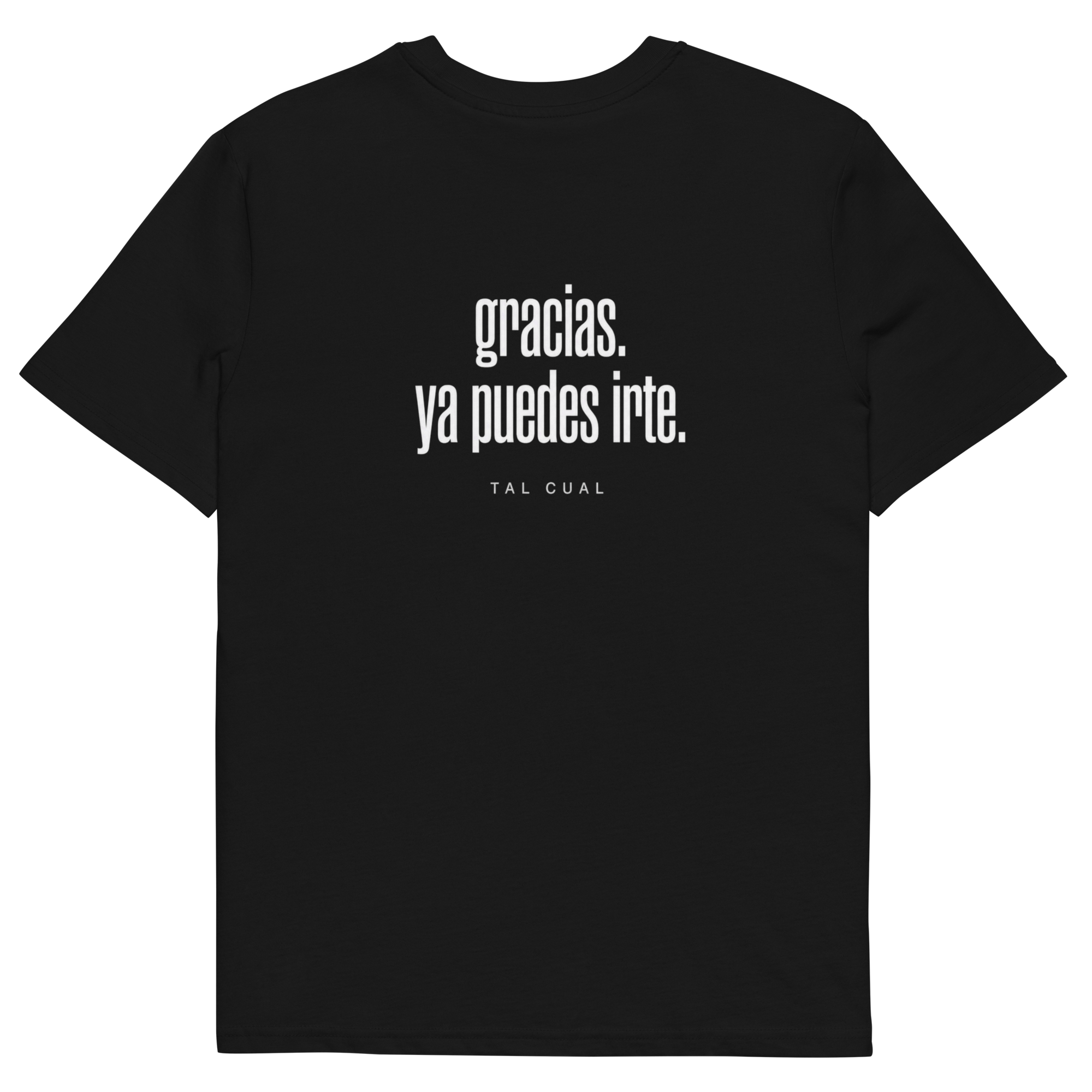 Camiseta TAL CUAL 'Gracias. Ya puedes irte.' — algodón orgánico. Vista delantera.