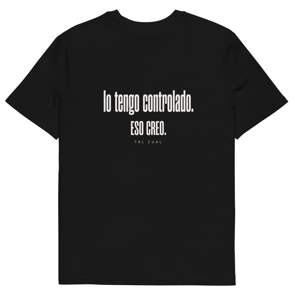 Camiseta TAL CUAL 'Lo tengo controlado. Eso creo.' — algodón orgánico. Vista delantera.