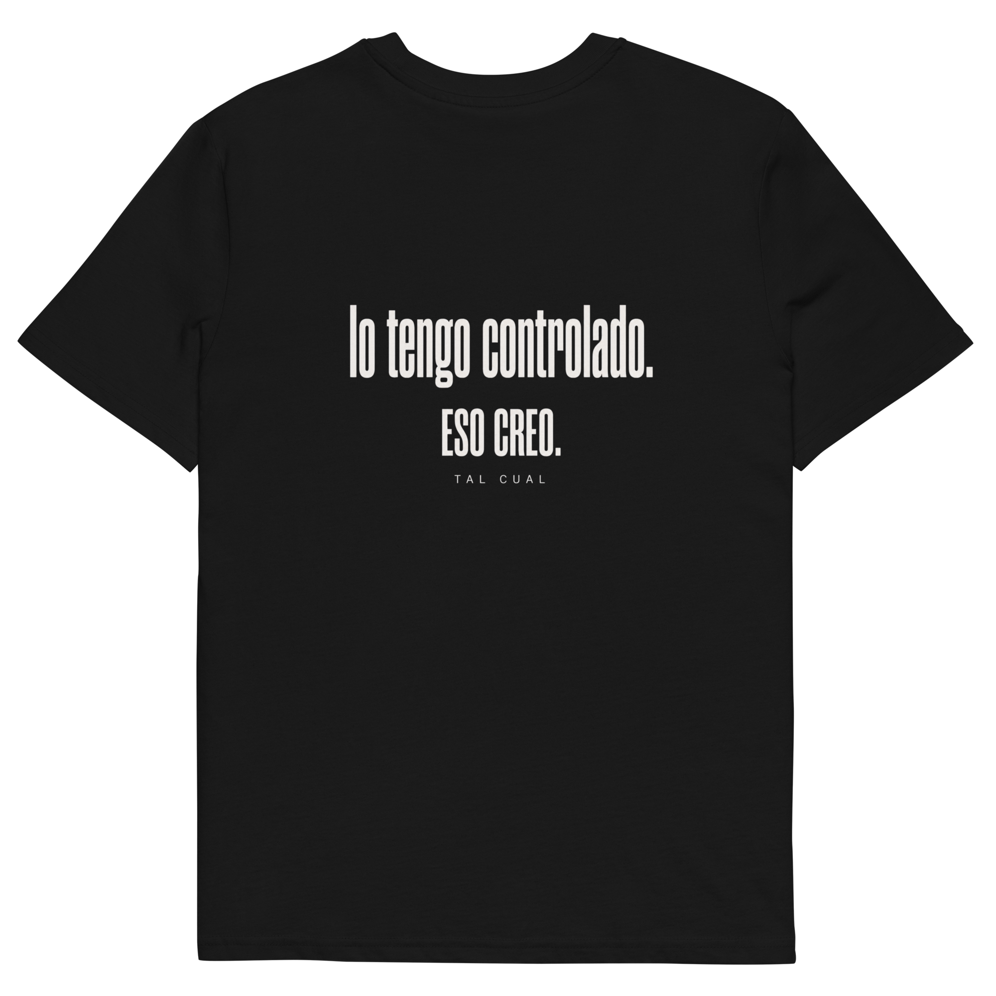 Camiseta TAL CUAL 'Lo tengo controlado. Eso creo.' — algodón orgánico. Vista delantera.