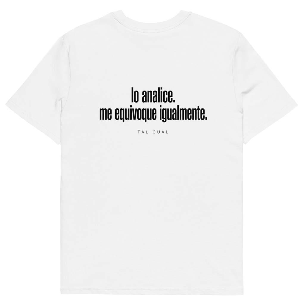 Camiseta TAL CUAL 'Lo analicé. Me equivoqué igualmente.' — algodón orgánico. Vista delantera.