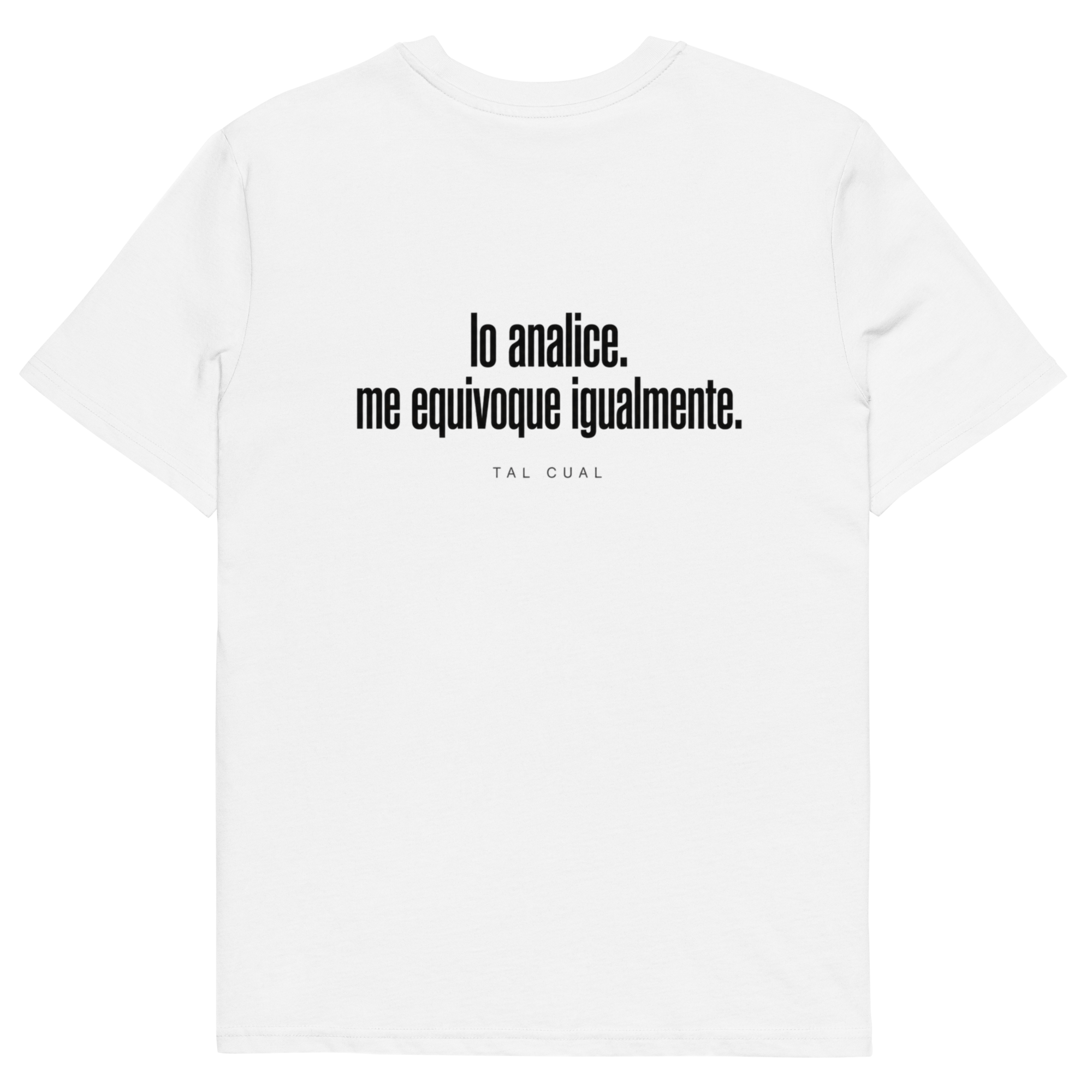 Camiseta TAL CUAL 'Lo analicé. Me equivoqué igualmente.' — algodón orgánico. Vista delantera.
